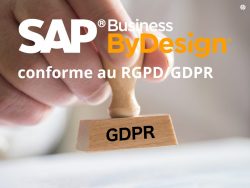 SAP Business ByDesign conforme au RGPD/GDPR